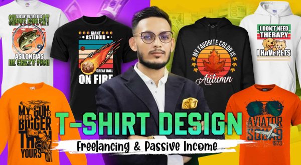 Amazing T-shirt Design With Passive Income Freelancer Sector